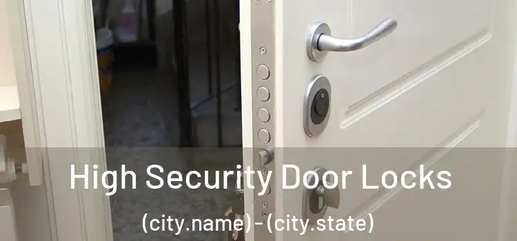  High Security Door Locks (city.name) - (city.state)